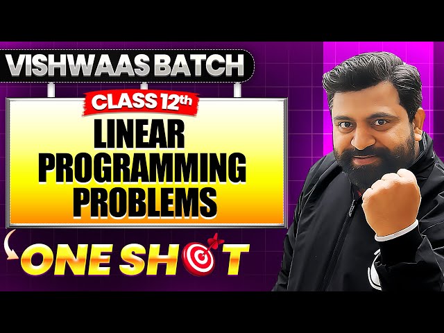 Linear Programming Problems (LPP) Class 12 Applied Maths | One Shot NCERT | CBSE Boards 2026