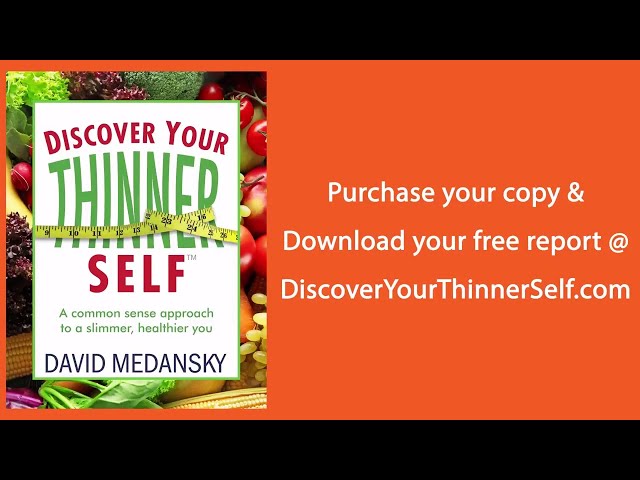 Discover Your Thinner Self- A Common Sense Approach to a Slimmer, Healthier You by David Medansky