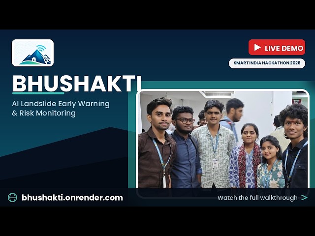 BhuShakti – Real-Time Landslide Early Warning & Geo-Spatial Monitoring System |Smart India Hackathon