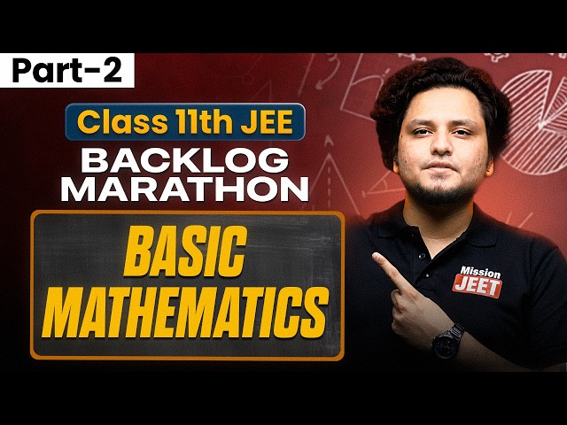 [Part-2] Class 11th JEE : Maths Backlog Marathon 🔥 | Mission JEET