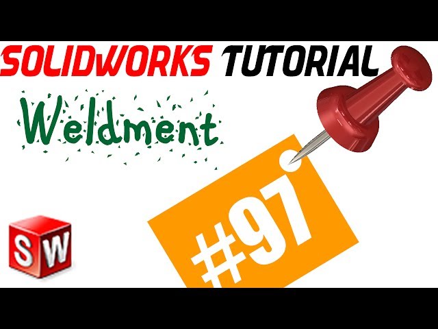 SolidWorks 2014 Weldments Tutorial 97: 3D sketching