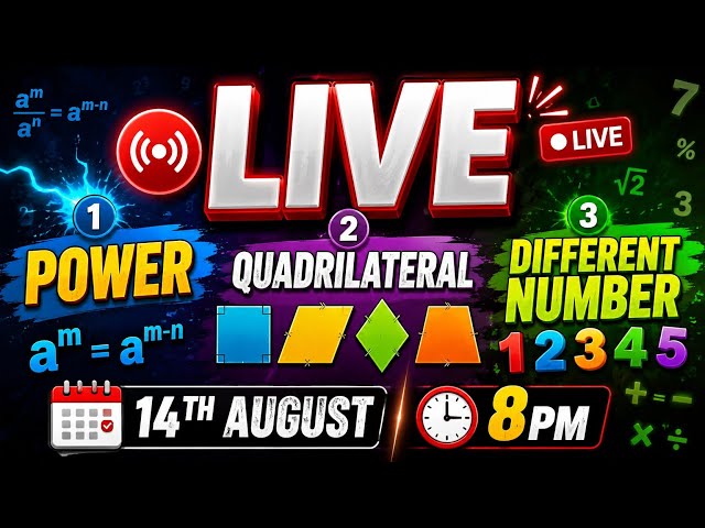 🔴 LIVE | POWER, QUADRILATERAL & DIFFERENT NUMBERS | MATHS CLASS | 14TH AUGUST 8 PM