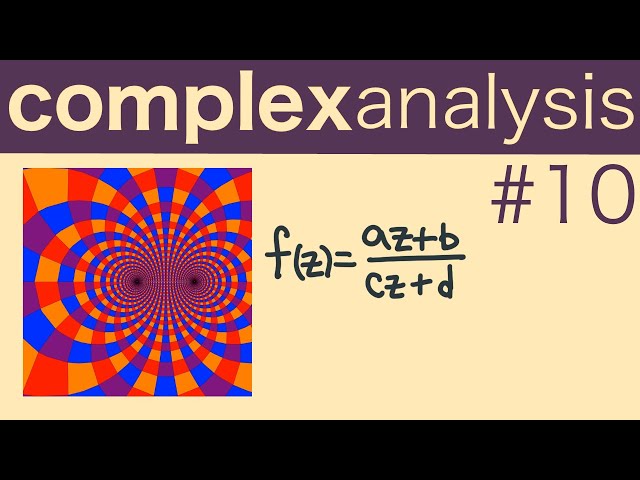 Conformal Mappings and Möbius Transformations -- Complex Analysis 10