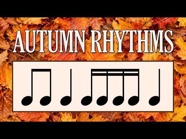 16th Note Rhythm Reading ๐ AUTUMN