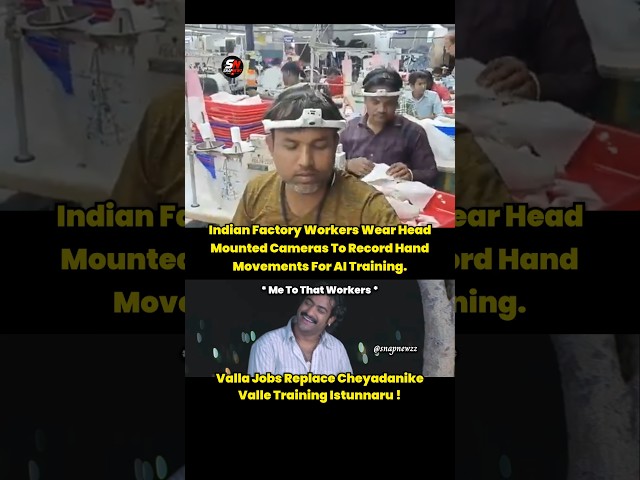 AI Learning Through Human Actions 🙄 #factoryworkers #cameras #snapnewzz #aitraining #work #headcam