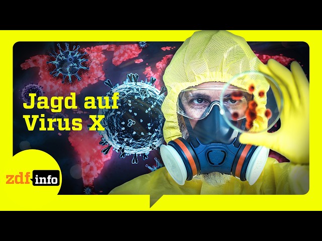 In the Race Against the Next Pandemic: Will We Find Virus X? | ZDFinfo Documentary