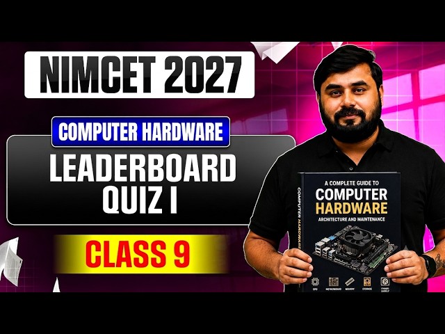 NIMCET 2027 | Leaderboard quiz | Computer Hardware | Class 9