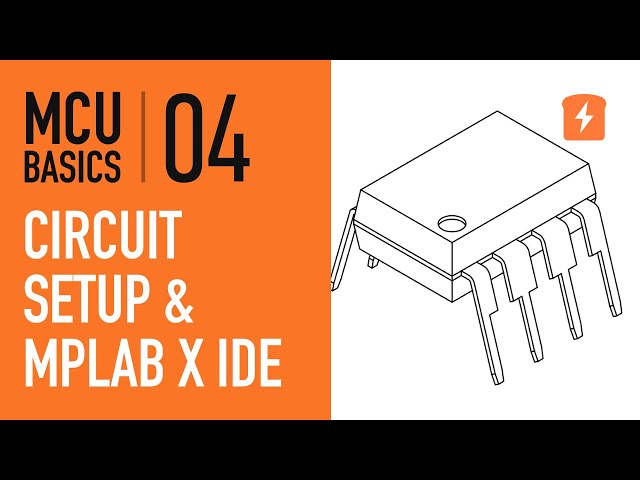 Getting Started with MPLAB X IDE -  Part 4 Microcontroller Basics (PIC10F200)