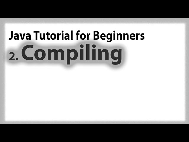 Java for Beginners: 2. Compiling and Executing Java Programs | Tagalog