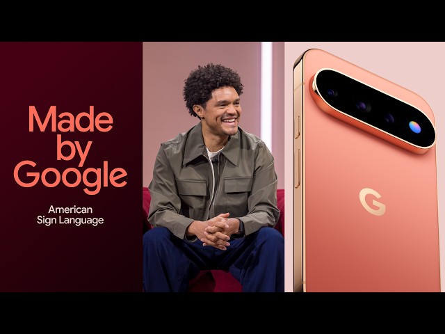 Made by Google ‘26 | American Sign Language