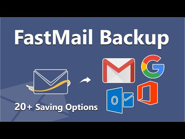 FastMail Backup Tool to Migrate from FastMail to Gmail or G Suite - FastMail IMAP Migration Tool