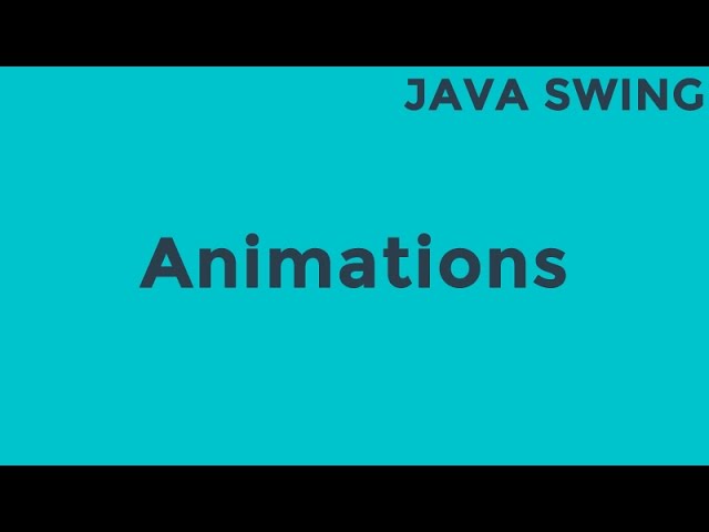 Java Animation Class Tutorial