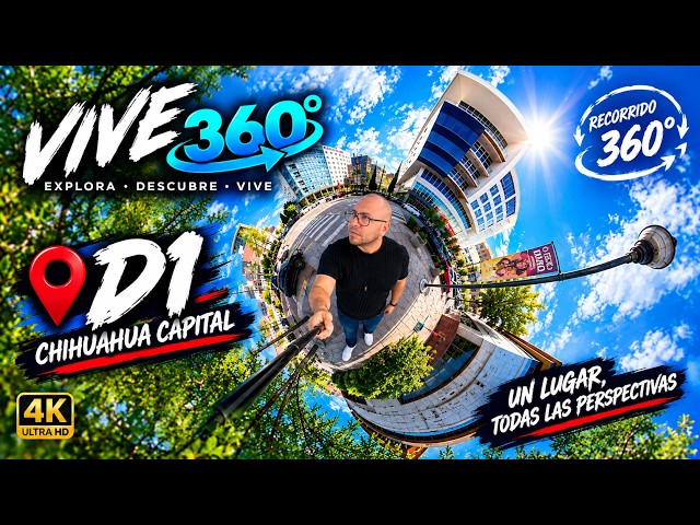 DISTRITO 1 CHIHUAHUA 😱  RECORRIDO 360° • ¡MIRA A TU ALREDEDOR!