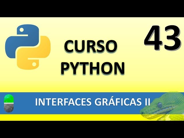 Python Course. Graphical Interfaces II. Video 43