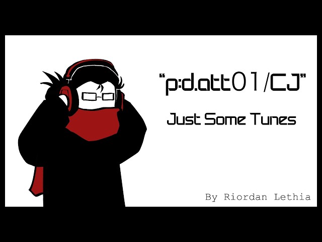 p:d.att01/CJ - Just Some Tunes (Riordan Lethia)