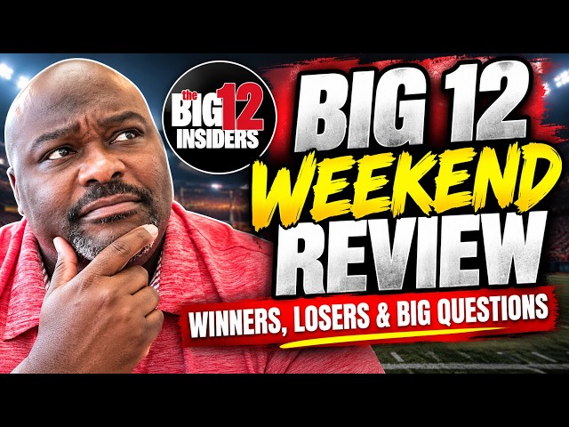 BIG 12 WEEKEND REVIEW  WINNERS  LOSERS & BIG QUESTIONS