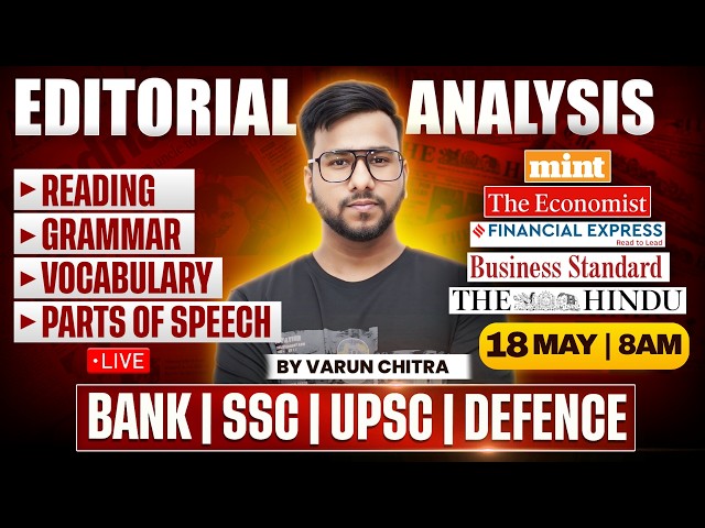 Editorial Analysis | 18th May, 2026 | Reading, Vocabulary, Grammar, Detailed Editorial | Varun Sir