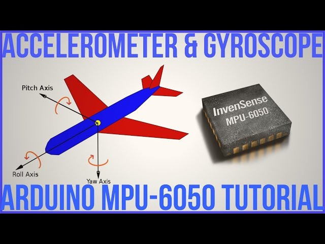 Ep. 57 Arduino Accelerometer & Gyroscope Tutorial MPU-6050 6DOF Module