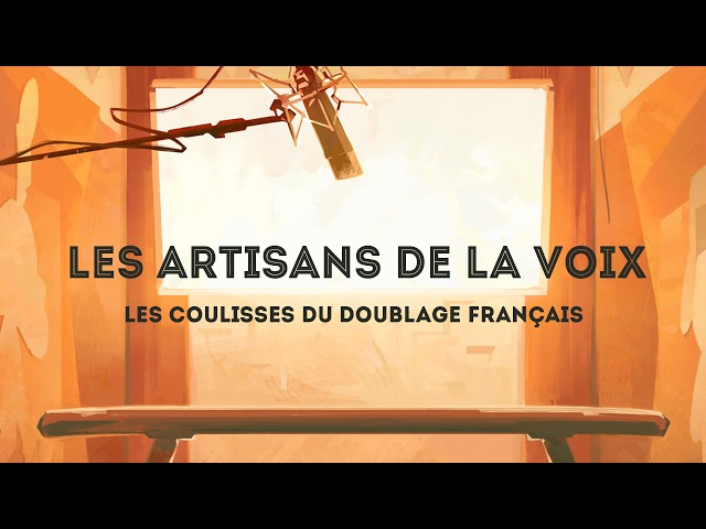 The voice artists : Beyond french dubbing (Documentary - 2022)