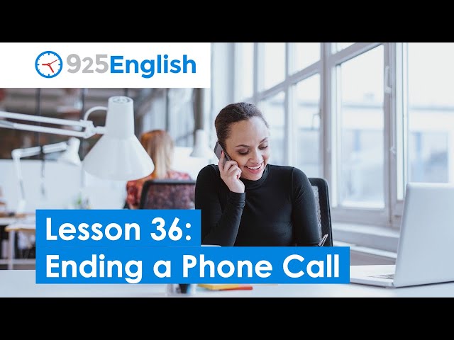 Business English - Ending a Phone Call | Telephone English | 925 English Lesson 36