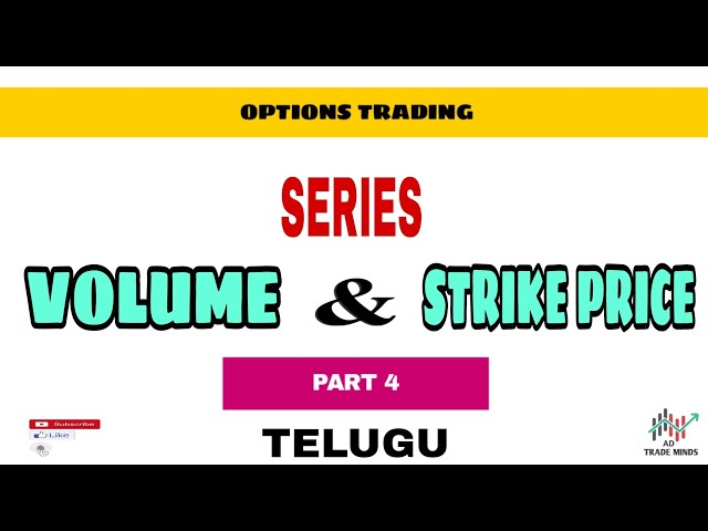 OPTIONS TRADING IN TELUGU | SERIES PART-4 | VOLUME &  STRIKE PRICE | STOCK MARKET | AD TRADE MINDS🤖