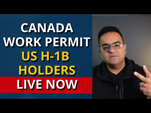 Canada Launched Work Permit for US H1B Holders is now Live - BREAKING NEWS