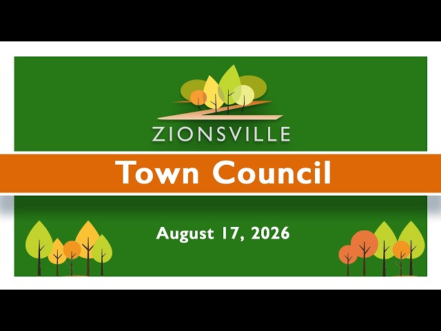 8/17/2026 Zionsville Town Council