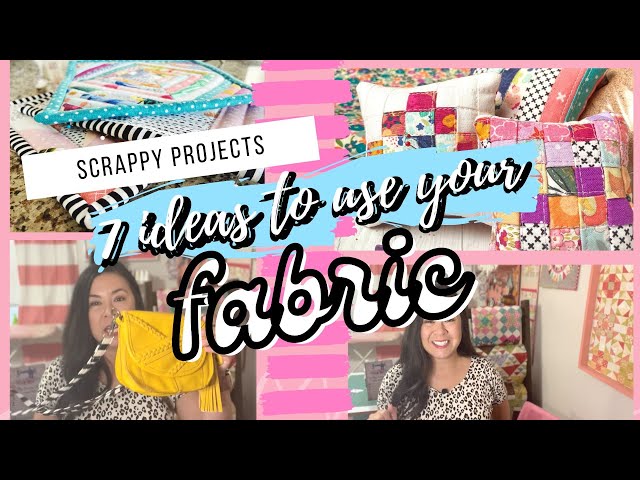 SCRAP FABRIC IDEAS TO SEW , WHAT TO DO WITH SCRAPS OF FABRIC?