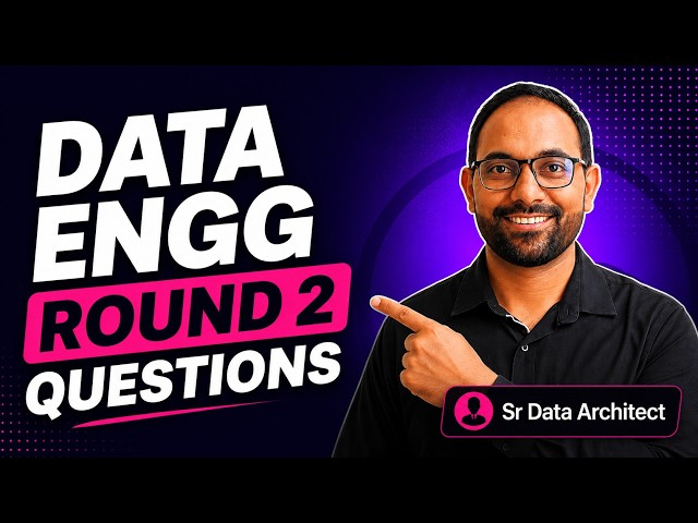 Data Engineering Round 2 Interview Questions | By a Senior Data Architect