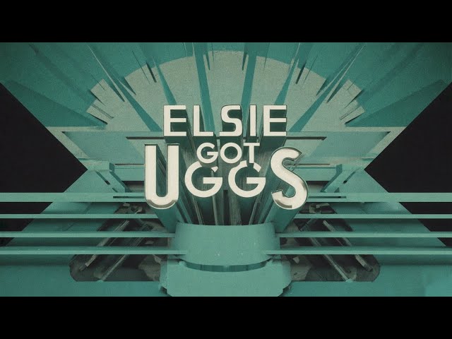 Elsie got Uggs - Broken Semitone