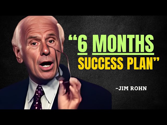 TRANSFORM YOUR LIFE WITH 6 MONTHS SUCCESS PLAN - Jim Rohn Motivation