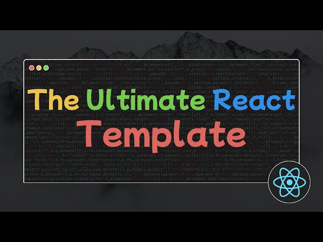 The Ultimate React Template: Essential Time Saver
