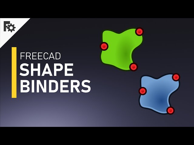 3D modeling FreeCAD 0.19 - Shape Binders