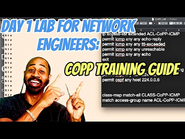 Day 1 Lab For Network Engineers: CoPP Training Guide!