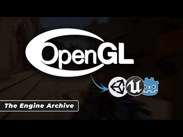 OpenGL : The Foundation of Game Engines
