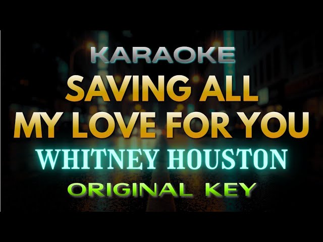 Saving All My Love For You - Whitney Houston (Karaoke) | Original Key