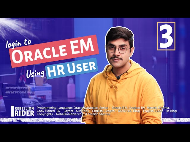 HOW TO OPEN ORACLE ENTERPRISE MANAGER USING HR USER - A Detailed Guide By Manish Sharma