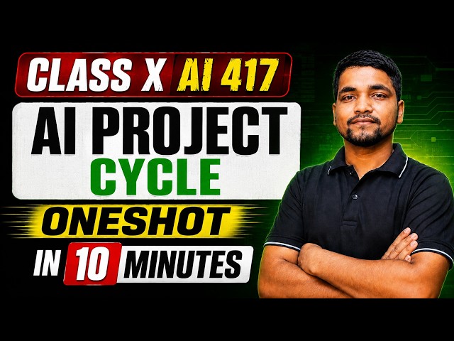 Class X AI 417 Ch One - Revisiting AI Project Cycle & Ethical Frameworks of AI | OneShot in 10 Min