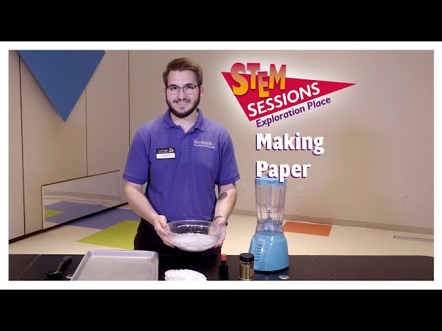 Making Paper | STEM Session