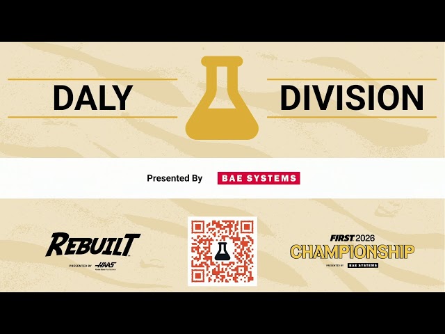 2026 FIRST Championship - FIRST Robotics Competition - Daly Division - Day 1