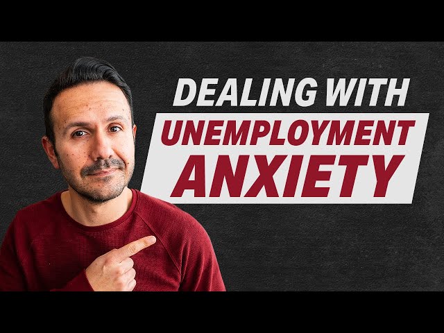 How to Deal with Unemployment Anxiety