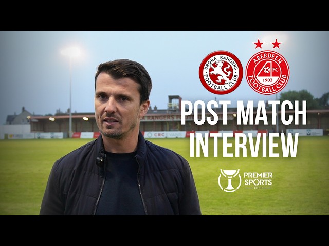 Brora Rangers vs Aberdeen | Premier Sports Cup | Steven Mackay Post Match interview