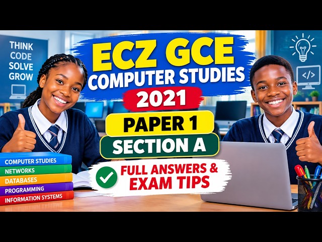 🎯 ECZ GCE Computer Studies 2021 | Paper 1 Section A | Full Answers & Exam Tips