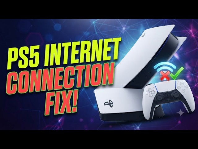 HOW TO FIX PLAYSTATION INTERNET CONNECTION PS5