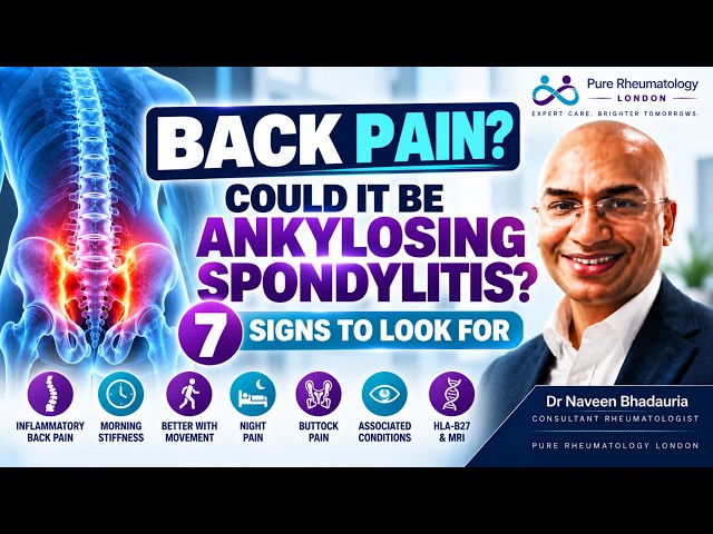 Back Pain: Could It Be Ankylosing Spondylitis? 7 Signs to Look For