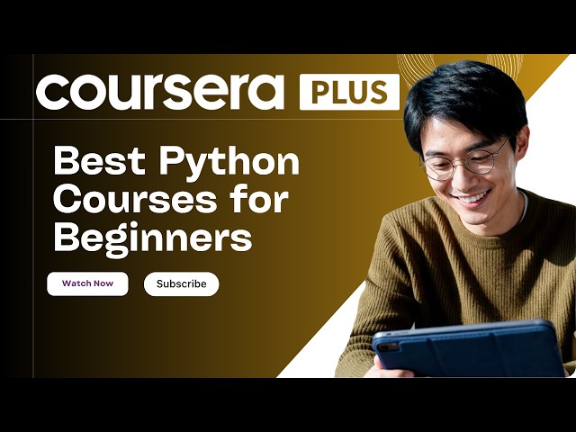 Best Python Courses for Beginners: Top Coursera Courses to Learn Python in 2026