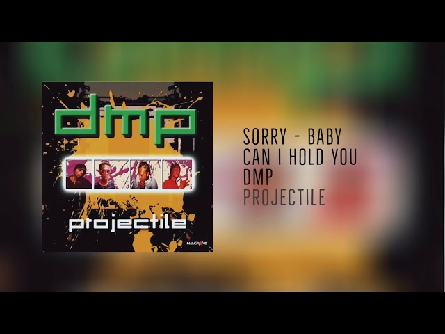 Sorry (Baby Can I Hold You) - DMP