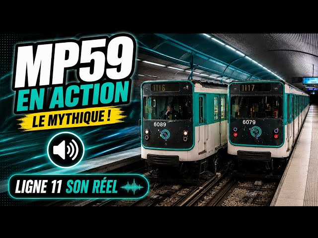 MP59 Ligne 11 🚇 | Sons réels d’une légende parisienne