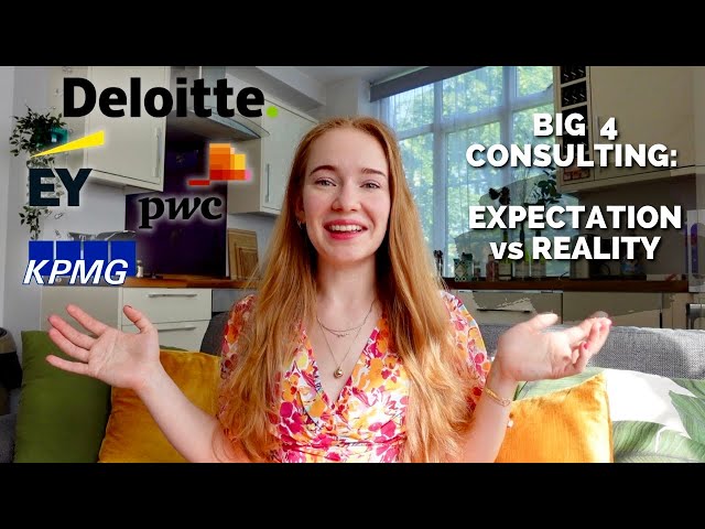The truth about big 4 consulting: expectation vs reality // Deloitte, KPMG, PwC, EY
