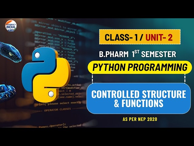 Control Structures in Python | Python Programming | Class 1 | Unit 2 | 1st Sem | B.Pharm #python